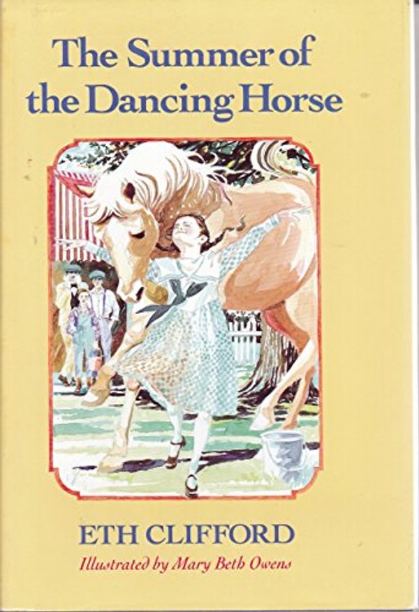 Cover Art for 9780395500668, The Summer of the Dancing Horse by Eth Clifford