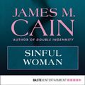 Cover Art for 9783958594586, Sinful Woman by James M Cain