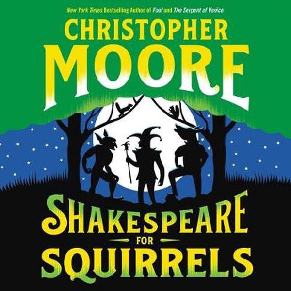 Cover Art for 9781094157351, Shakespeare for Squirrels: A Novel by Christopher Moore