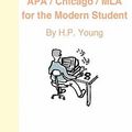 Cover Art for 9781456301613, APA / Chicago / MLA for the Modern Student by H P Young