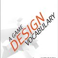 Cover Art for 9780133155211, A Game Design Vocabulary by Anna Anthropy