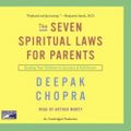 Cover Art for 9781415951064, The Seven Spiritual Laws for Parents by Dr Deepak Chopra