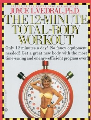Cover Art for 9780446389617, 12-Minute Total Body Workout by Joyce Vedral