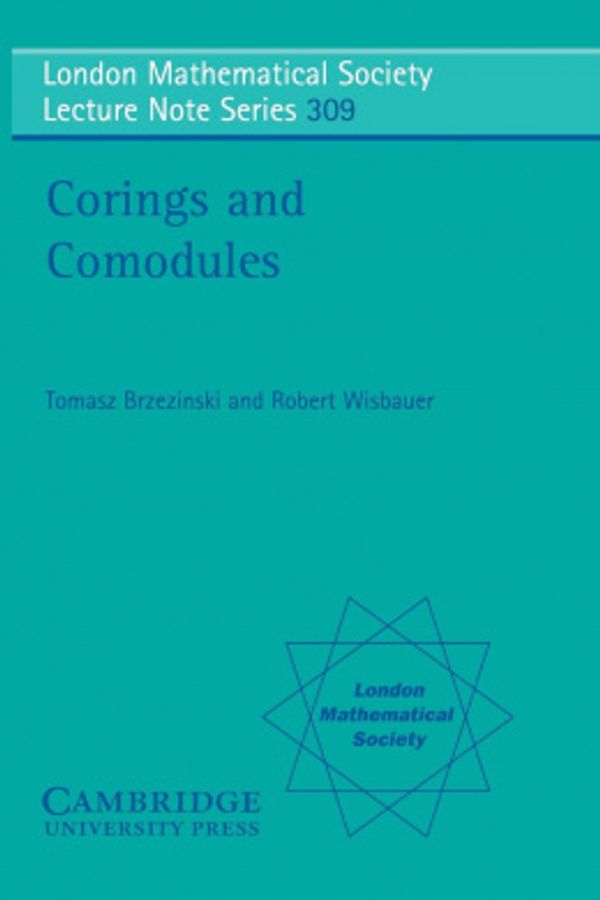Cover Art for 9780521539319, Corings and Comodules by Tomasz Brzezinski, Robert Wisbauer