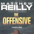 Cover Art for 9783548258812, Die Offensive by Matthew Reilly