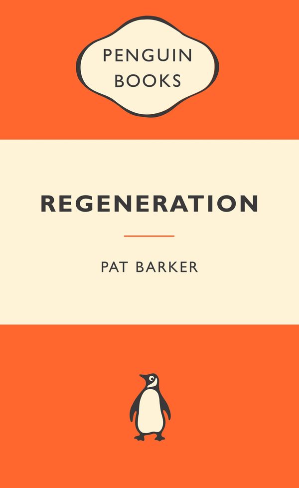 Cover Art for 9780141045528, Regeneration: Popular Penguins by Pat Barker