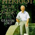Cover Art for 9780755364701, James Herriot: The Life of a Country Vet by Graham Lord
