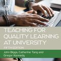 Cover Art for 9780335250820, Teaching for Quality Learning at University 5e by Biggs Honorary Professor of Psychology, John, Catherine Tang, Gregor Kennedy