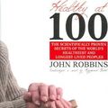 Cover Art for 9780786146055, Healthy at 100 by John Robbins