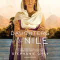 Cover Art for 9781982528010, Daughters of the Nile by Stephanie Dray