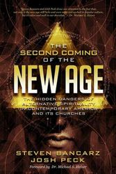 Cover Art for 9781948014113, The Second Coming of the New Age: The Hidden Dangers of Alternative Spirituality in Contemporary America and Its Churches by Josh Peck