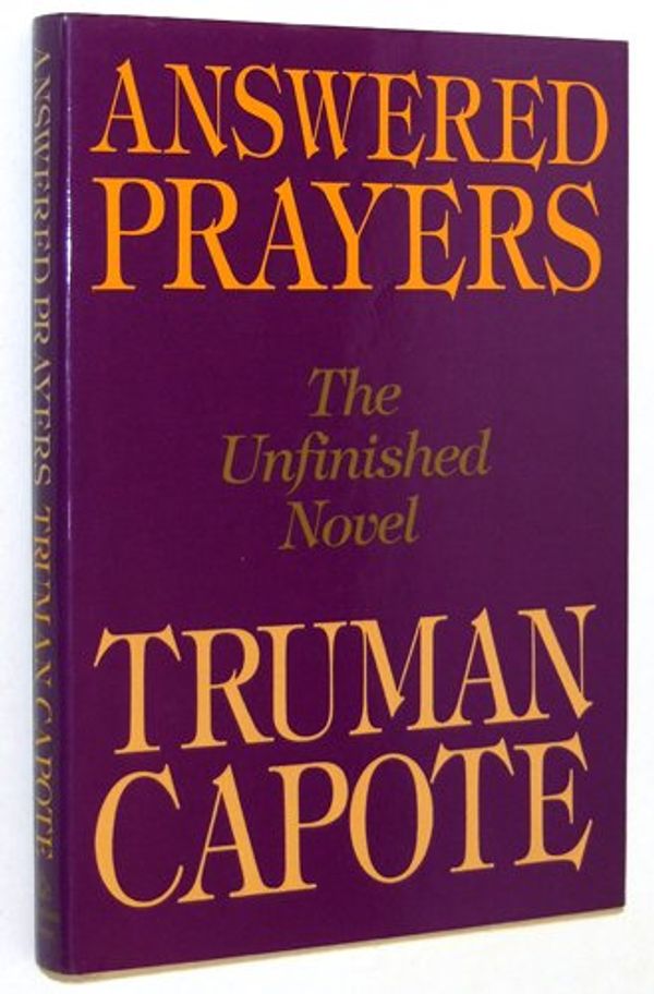 Cover Art for 9780394556451, Answered Prayers: The Unfinished Novel by Truman Capote