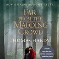 Cover Art for 9780345804006, Far from the Madding CrowdMovie Tie-in Edition by Thomas Hardy