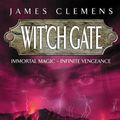 Cover Art for 9780748120901, Wit'ch Gate: The Banned and the Bannished Book Four by James Clemens