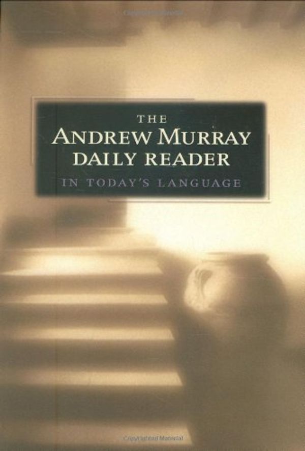 Cover Art for 9780764200304, Andrew Murray Daily Reader in Today's Language, The by Andrew Murray