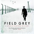 Cover Art for 9781849164122, Field Grey by Philip Kerr