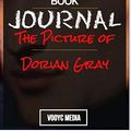 Cover Art for 9781671635999, Book Journal: The Picture of Dorian Gray by Oscar Wilde by Vooyc Media