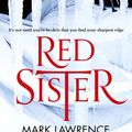 Cover Art for 9780008152314, Red Sister (Book of the Ancestor, Book 1) by Mark Lawrence