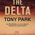 Cover Art for 9780857384508, The Delta by Tony Park