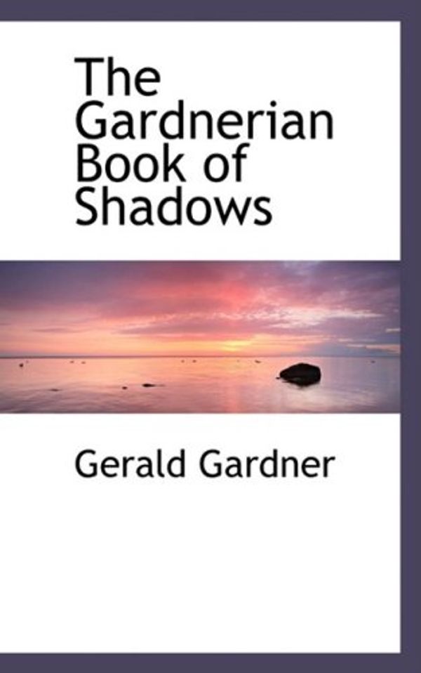 Cover Art for 9780559121647, The Gardnerian Book of Shadows by Gerald Gardner