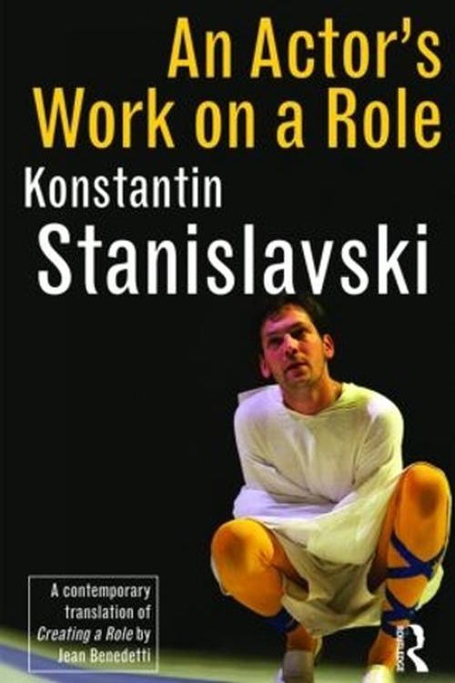 Cover Art for 9780415461290, An Actor's Work on a Role by Konstantin Stanislavski