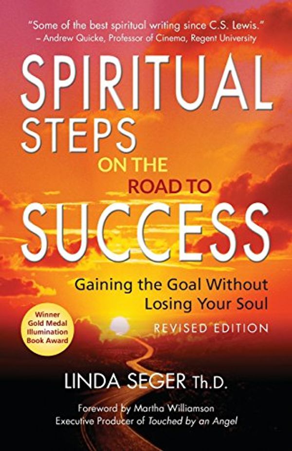 Cover Art for 9781584369035, Spiritual Steps on the Road to SuccessGaining the Goal Without Losing Your Soul by Linda Seger