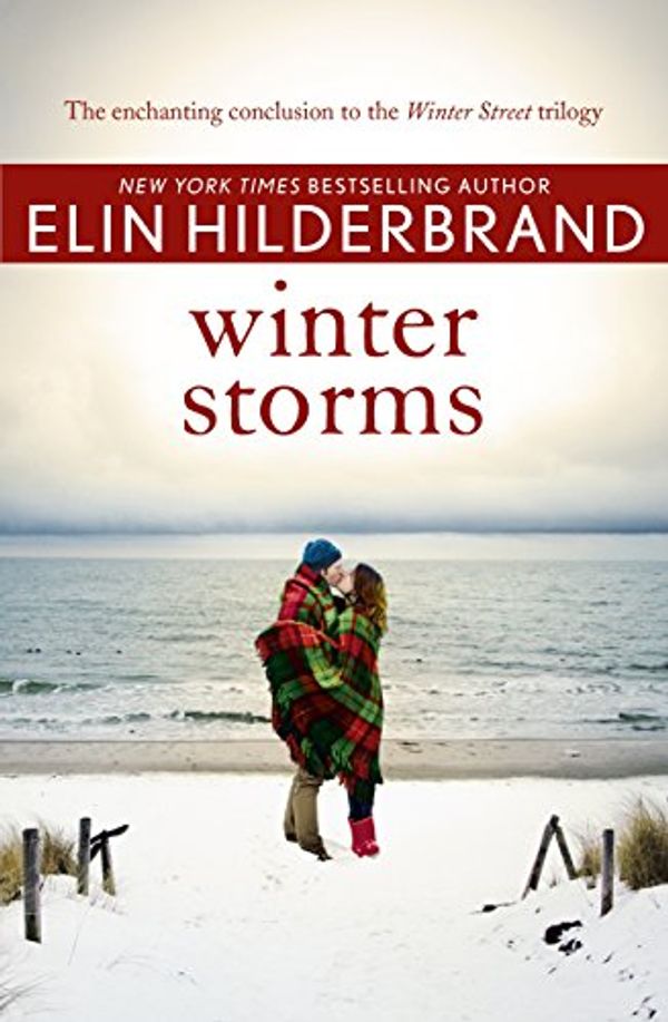 Cover Art for B01ARXVUD0, Winter Storms (Winter 3) by Elin Hilderbrand