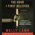 Cover Art for 9780061771323, The Hour I First Believed by Wally Lamb, George Guidall