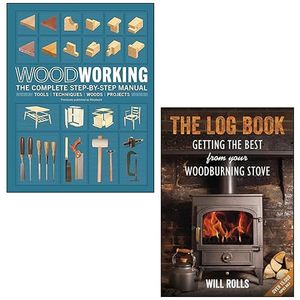 Cover Art for 9789124285340, Woodwork The Complete Step-by-step Manual [Hardcover] By DK & The Log Book By Will Rolls 2 Books Collection Set by DK, Will Rolls