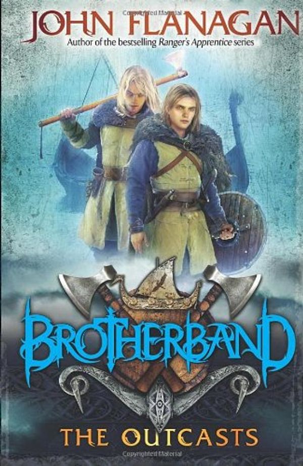 Cover Art for 9781448101191, Brotherband: The Outcasts: Book One by John Flanagan