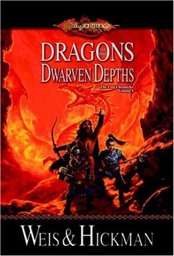 Cover Art for 9780786940998, Dragons of the Dwarven Depths: The Lost Chronicles, Volume I by Margaret Weis, Tracy Hickman