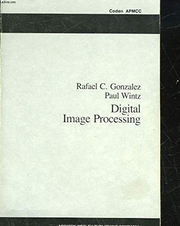 Cover Art for 9780201030457, Digital Image Processing by Rafael C. Gonzalez, Paul Wintz