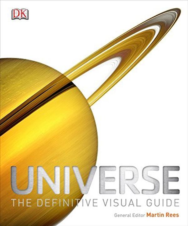 Cover Art for 9781409341635, Universe by Rees. Martin (ed) ( 2012 ) Hardcover by Robert Dinwiddie Philip Eales David Hughes Iain Nicolson Ian Ridpath Robin Scagell Giles Sparrow Pam Spence Carole Stott Kevin Tildsley