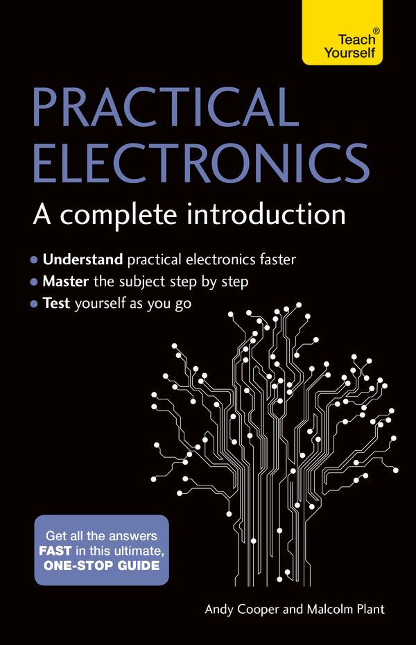 Cover Art for 9781473614079, Practical Electronics: A Complete Introduction: Teach Yourself by Andy Cooper