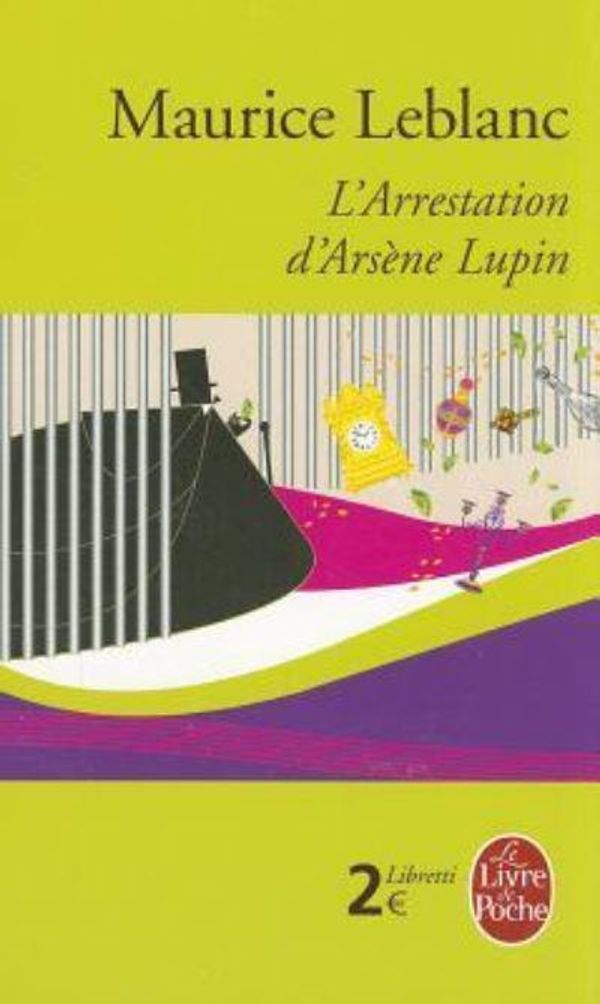 Cover Art for 9782253138075, L Arrestation D Arsene Lupin (Ldp Libretti) (French Edition) by M LeBlanc