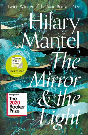 Cover Art for 9780007480999, The Mirror And The Light by Hilary Mantel