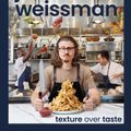 Cover Art for 9780744063509, Joshua Weissman: Texture Over Taste by Joshua Weissman