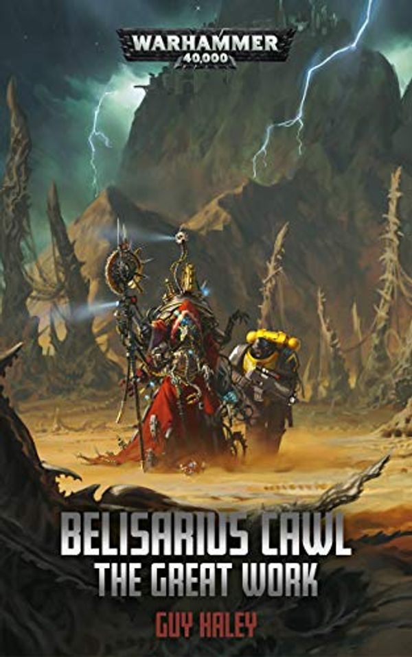 Cover Art for B07X5JPPTJ, Belisarius Cawl: The Great Work (Adeptus Mechanicus) by Guy Haley