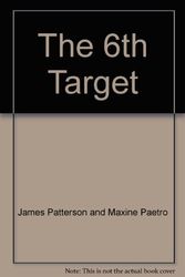 Cover Art for 9781741800357, The 6th Target by James Patterson and Maxine Paetro