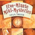 Cover Art for 0049725500310, Five-Minute Mini-Mysteries by Stan Smith