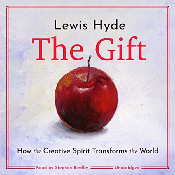 Cover Art for 9798200884230, The Gift: How the Creative Spirit Transforms the World by Lewis Hyde