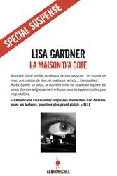 Cover Art for 9782226222428, La Maison d'à côté by Lisa Gardner, Cécile Deniard