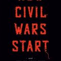 Cover Art for 9780593443378, How Civil Wars Start: And How to Stop Them by Barbara F. Walter