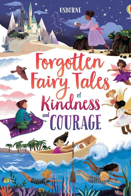 Cover Art for 9781805318484, Forgotten Fairy Tales of Kindness and Courage by Sebag-Montefiore, Mary