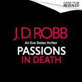 Cover Art for B0CQKDVYML, Passions in Death by J. D. Robb