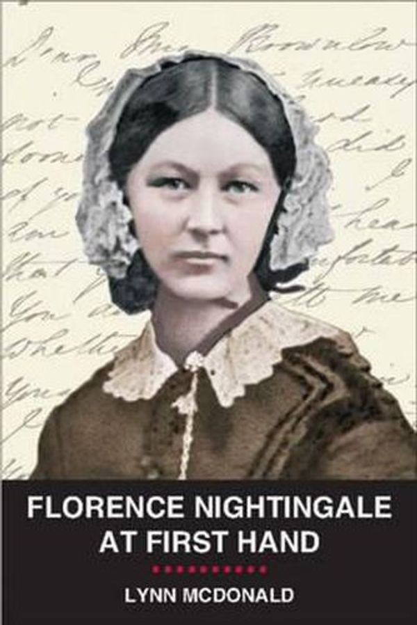 Cover Art for 9781554581917, Florence Nightingale at First Hand by Lynn McDonald