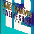 Cover Art for B000KRMWHM, Twelve Sharp (Stephanie Plum, No. 12) (Stephanie Plum Novels) by Janet Evanovich