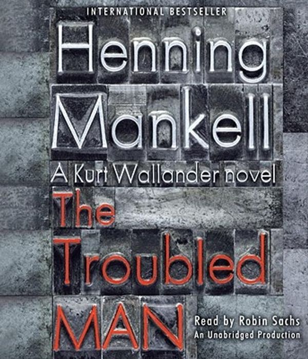 Cover Art for 9780307877963, The Troubled Man by Henning Mankell