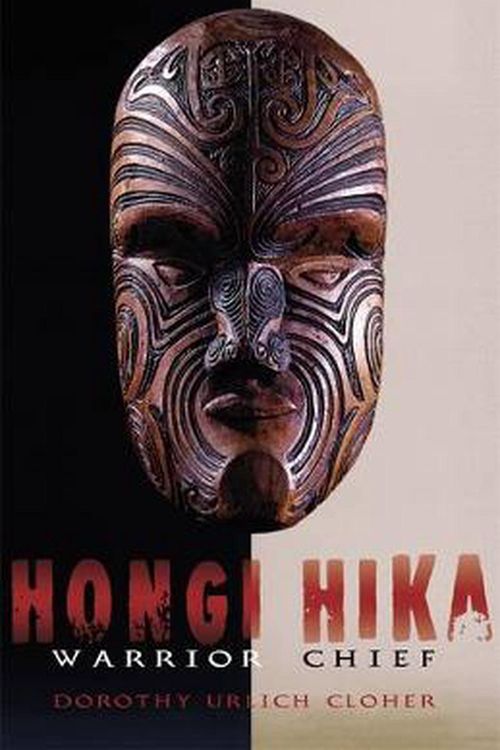 Cover Art for 9780143770732, Hongi Hika: Warrior Chief by Dorothy Urlich Cloher