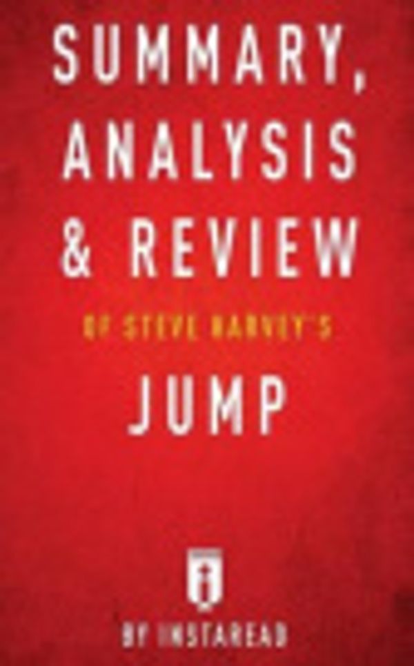 Cover Art for 9781542325028, Summary, Analysis & Review of Steve Harvey's Jump by Instaread by Instaread